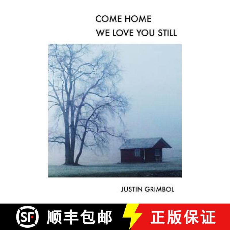 预订 Come Home, We Love You Still [9781941918173]