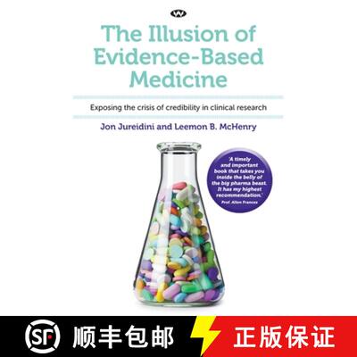 预订 The Illusion of Evidence-Based Medicine: Exposing the crisis of credibility in clinical research [9781743057247]