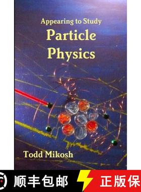 【3-4周达】Appearing to Study Particle Physics [9781304541499]