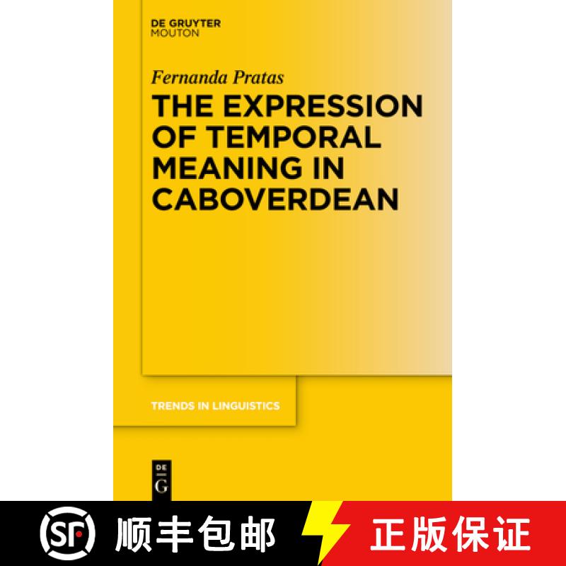 【2-3周达】The Expression of Temporal Meaning: Evidence from Capeverdean [9783110668247]