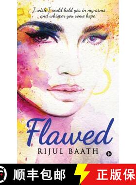 预订 Flawed: I Wish I Could Hold You in My Arms and Whisper You Some Hope. [9781946869609]