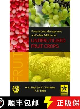 【3-4周达】Postharvest Management and Value Addition of Underutilised Fruit Crops [9789389569162]