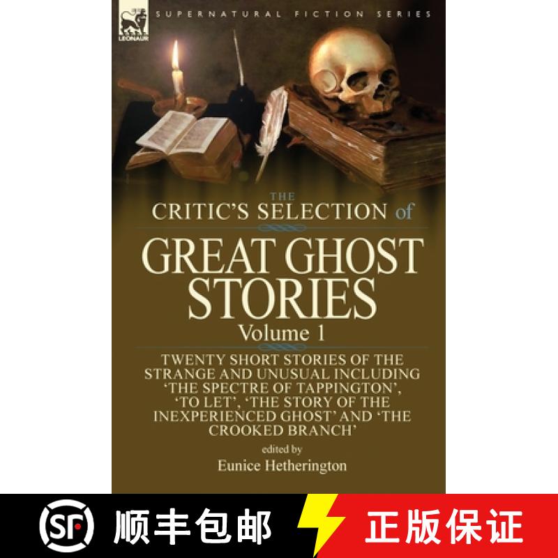 【2-3周达】Critic's Selection of Great Ghost Stories: Volume 1-Twenty Short Stories of the Strange an... [9781782827221]
