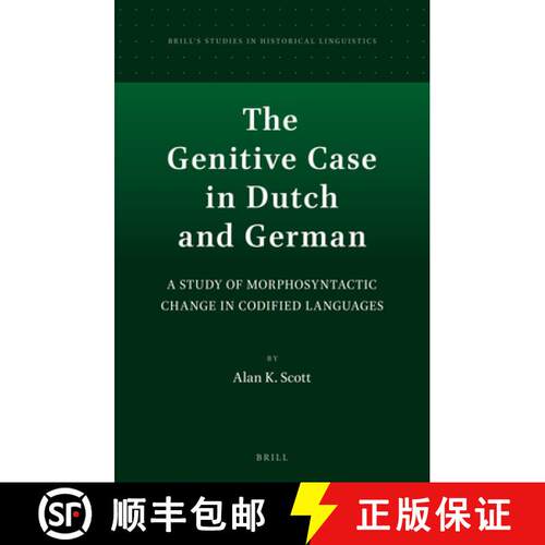 预订 精装 The Genitive Case in Dutch and German: A Study of Morphosyntactic Change in Codified Languages [9789004181441]