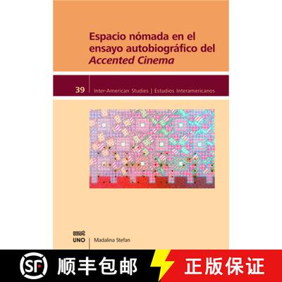 【3-4周达】Espacio Nómada En El Ensayo Autobiográfico del Accented Cinema [9781608012343]
