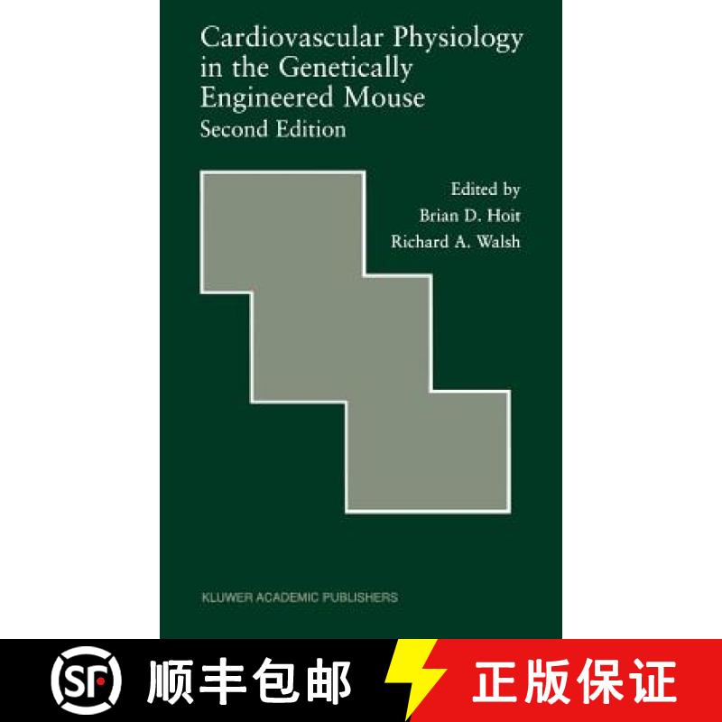 【3-4周达】Cardiovascular Physiology in the Genetically Engineered Mouse [9780792375364]