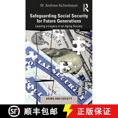 【3-4周达】Safeguarding Social Security for Future Generations: Leaving a Legacy in an Aging Society [9781032386348]