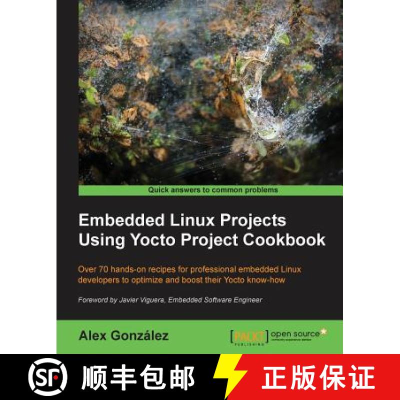 预订 Embedded Linux Projects Using Yocto Project Cookbook : Over 70 hands-on recipes for professional... [9781784395186]