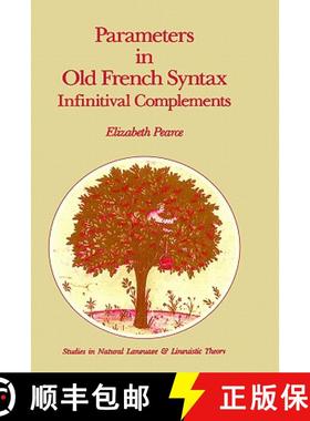 【3-4周达】Parameters in Old French Syntax: Infinitival Complements : Infinitival Complements [9780792304326]
