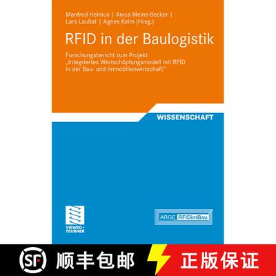 【3-4周达】RFID in der Baulogistik: Forschungsbericht zum Projekt Integriertes Wertschöpfungsmodell ... [9783834807656]