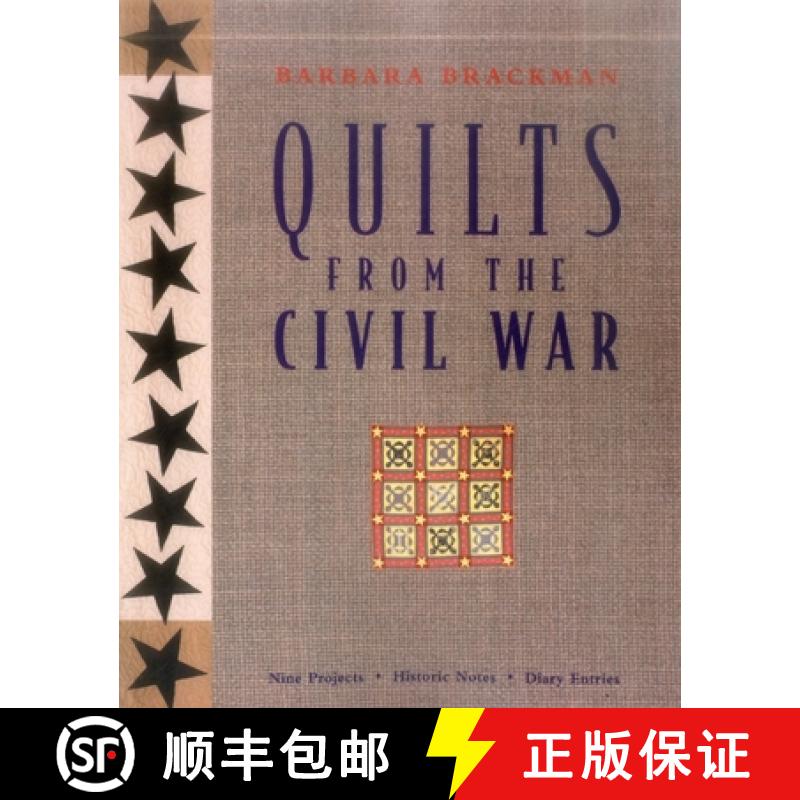 【2-3周达】Quilts from the Civil War: Nine Projects, Historic Notes, Diary Entries [9781571200334]