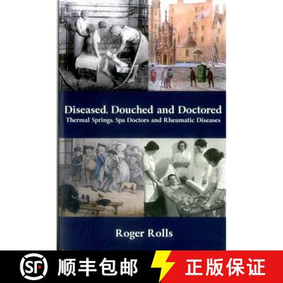 【3-4周达】Diseased, Douched and Doctored : Thermal Springs, Spa Doctors and Rheumatic Diseases [9781907994098]