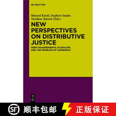 【3-4周达】New Perspectives on Distributive Justice: Deep Disagreements, Pluralism, and the Problem o... [9783110535877]