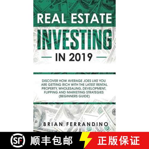 【3-4周达】Real Estate Investing in 2019: Discover How Average Joes Like You are Getting Rich with th... [9781950788194]
