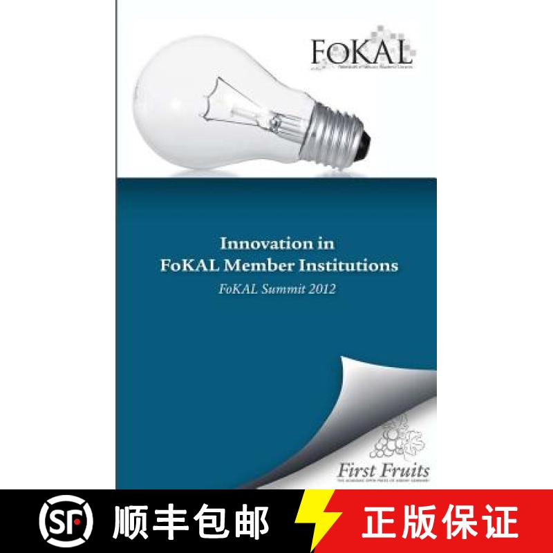 【3-4周达】Innovation in FoKAL Member Institutions: FoKAL Summit 2012 [9780914368977]