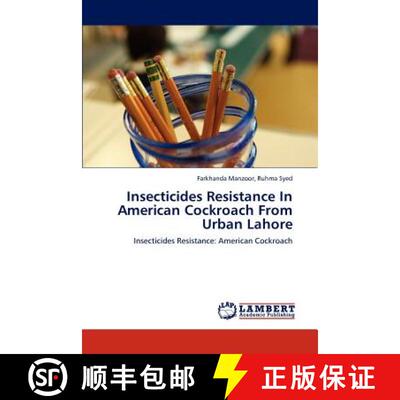 预订 Insecticides Resistance In American Cockroach From Urban Lahore [9783845477404]