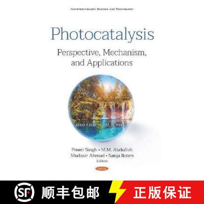 【3-4周达】精装 Photocatalysis: Perspective, Mechanism, and Applications [9781536160444]