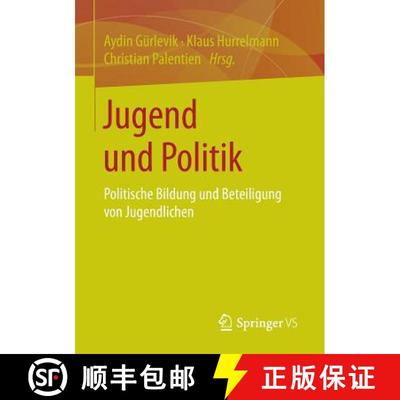 【3-4周达】Jugend und Politik : Politische Bildung und Beteiligung von Jugendlichen (1. Aufl. 2016) [9783658091446]
