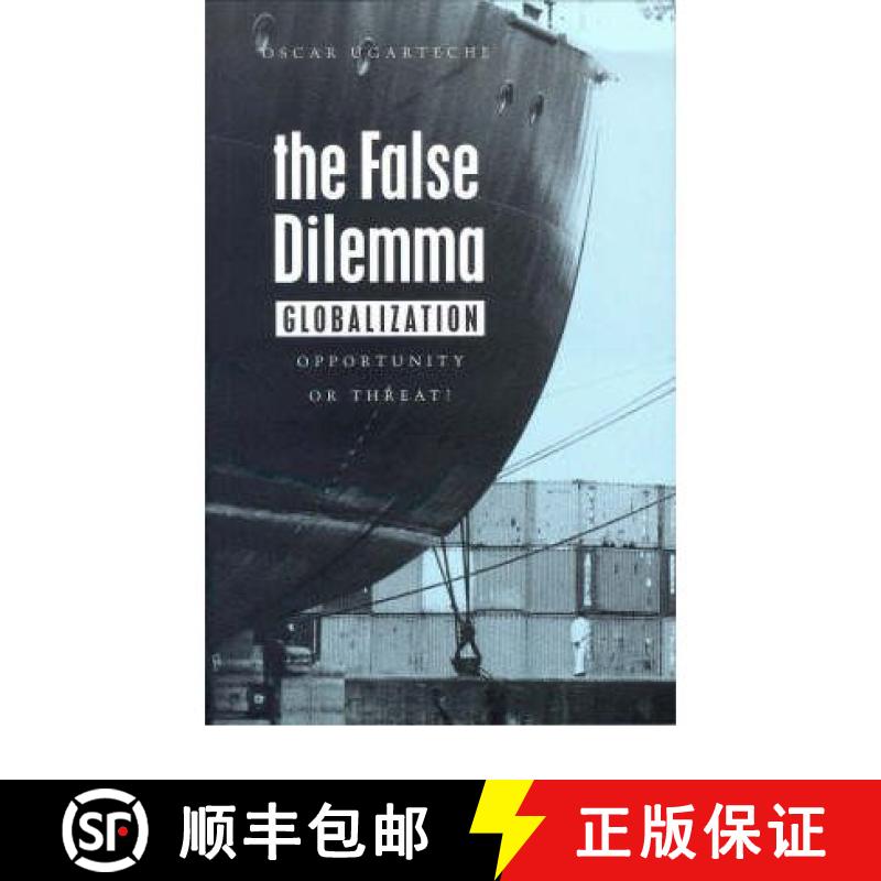 【3-4周达】The False Dilemma: Globalization: Opportunity or Threat [9781856496902]
