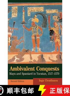 【3-4周达】精装 Ambivalent Conquests: Maya and Spaniard in Yucatan, 1517–1570 - Ambivalent Conquests... [9780521820318]