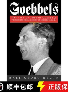 【3-4周达】Goebbels: The Life of Joseph Goebbels, the Mephistophelean Genius of Nazi Propaganda [9780094739307]