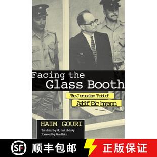 Trial Facing The 预订 9780814330876 Glass Eichmann the Booth Adolf Jerusalem