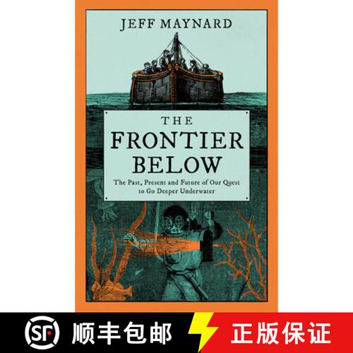 【3-4周达】精装 Frontier Below: The 2000 Year Quest to Go Deeper Underwater and How it Impacts Our Fu... [9780008532727]