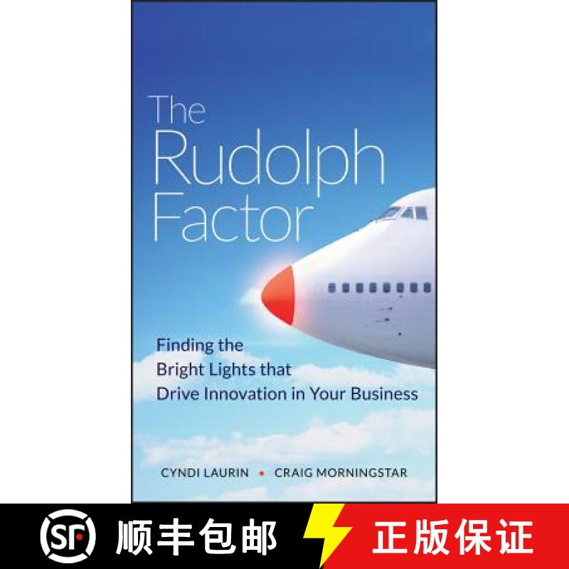 【3-4周达】The Rudolph Factor: Finding The Bright Lights That Drive Innovation In Your Business [Wile... [9780470451038]