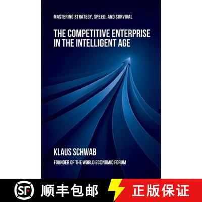 【3-4周达】The Competitive Enterprise in the Intelligent Age: Mastering Strategy, Speed, and Survival [9782940857036]