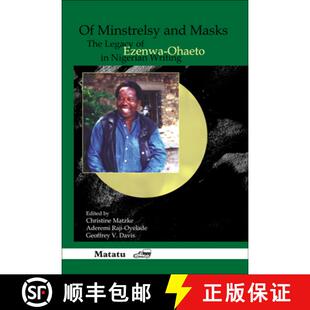 预订 精装 Of Minstrelsy and Masks: The Legacy of Ezenwa-Ohaeto in Nigerian Writing [9789042021686]
