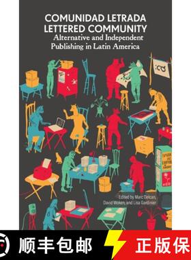 预订 Comunidad letrada, lettered community: Alternative and independent publishing in Latin America [9781634001441]