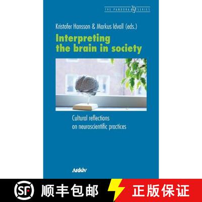 【3-4周达】Interpreting the Brain in Society: Cultural Reflections on Neuroscientific Practices [9789198085495]