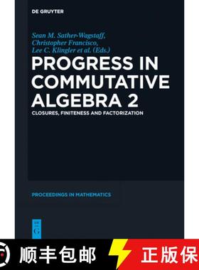 【3-4周达】Progress in Commutative Algebra 2: Closures, Finiteness and Factorization [9783110278590]