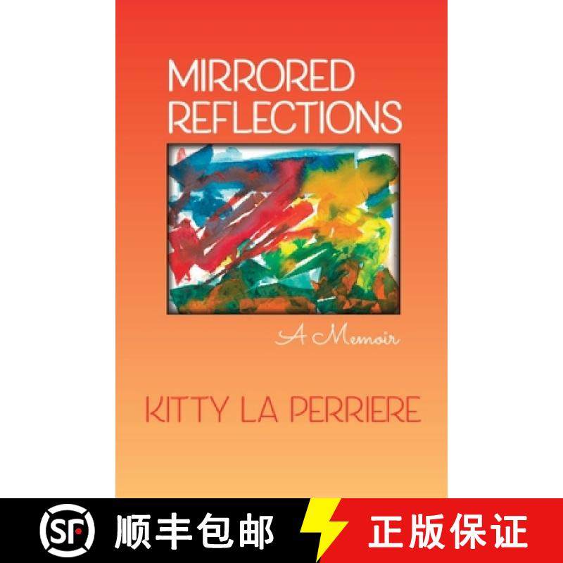 【3-4周达】Mirrored Reflections: A Memoir [9781949093452]