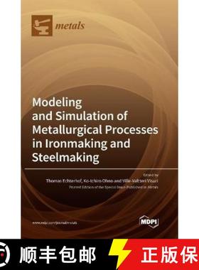 【3-4周达】Modeling and Simulation of Metallurgical Processes in Ironmaking and Steelmaking [9783036551531]