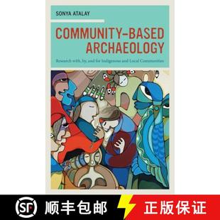 Based With Community Local 9780520273368 Indigenous Archaeology 4周达 and Research Communities for