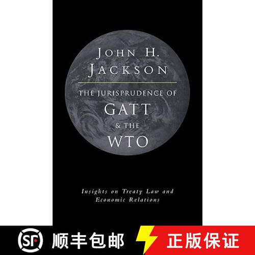 【3-4周达】The Jurisprudence of GATT and the Wto: Insights on Treaty Law and Economic Relations [9780521035644]
