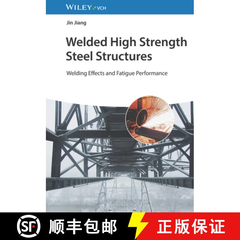 【2-3周达】Welded High Strength Steel Structures - Welding Effect And Fatigue Performance [Wiley材料... [9783527347261]