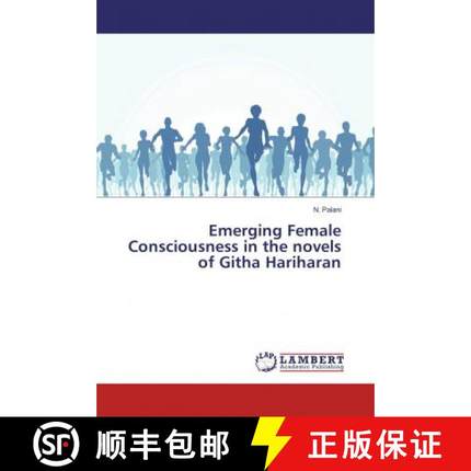 预订 Emerging Female Consciousness in the novels of Githa Hariharan [9786137319673]
