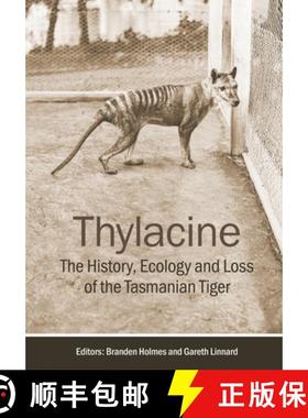 【3-4周达】Thylacine: The History, Ecology and Loss of the Tasmanian Tiger [9781486315536]