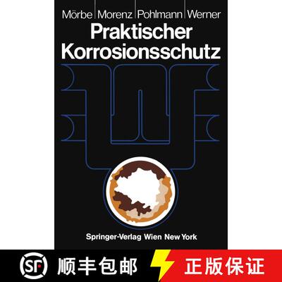 【3-4周达】Praktischer Korrosionsschutz : Korrosionsschutz wasserführender Anlagen (2. Auflage 1985) [9783709188958]