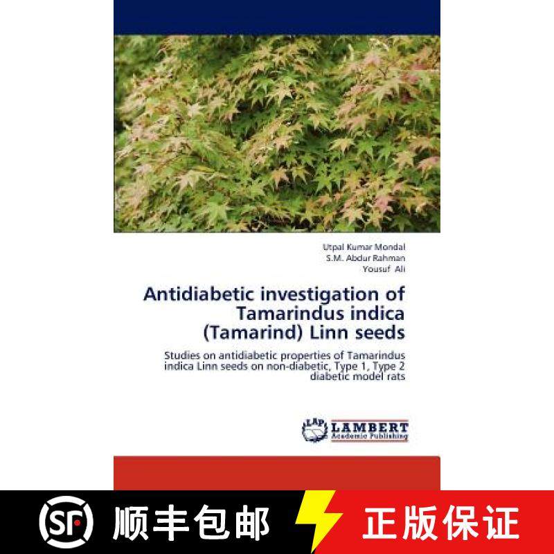 预订 Antidiabetic investigation of Tamarindus indica (Tamarind) Linn seeds [9783659294174]