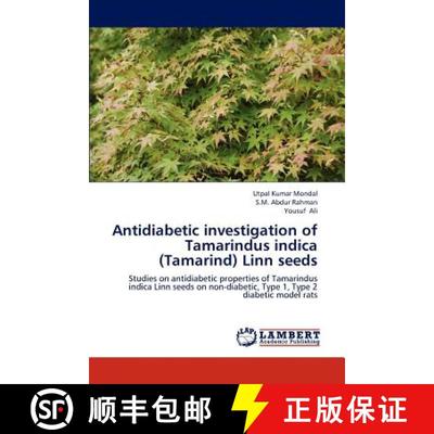 预订 Antidiabetic investigation of Tamarindus indica (Tamarind) Linn seeds [9783659294174]