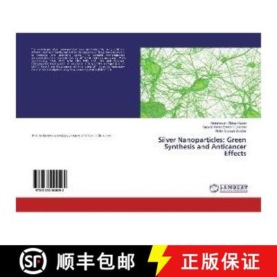 预订 Silver Nanoparticles: Green Synthesis and Anticancer Effects [9783330000094]