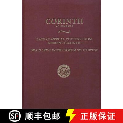 【3-4周达】精装 Late Classical Pottery from Ancient Corinth : Drain 1971-1 in the Forum Southwest (Co... [9780876610763]