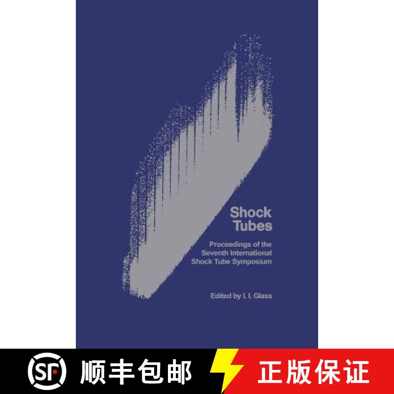 【3-4周达】Shock Tubes : Proceedings of the Seventh International Shock Tube Symposium held at Univer... [9781487599041]