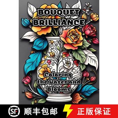 【3-4周达】Bouquet Brilliance: Coloring the Vases and Blooms [9798868941962]