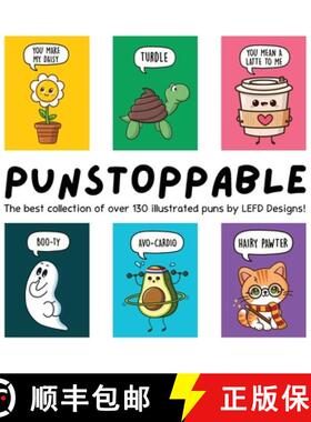 【3-4周达】Punstoppable: The Best Collection of Over 130 Illustrated Puns by LEFD Designs! (The Perfe... [9780645045499]
