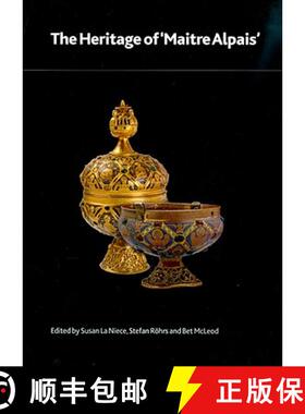 【3-4周达】The Heritage of 'Maître Alpais': An International and Interdisciplinary Examination of Me... [9780861591824]