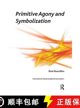 【3-4周达】Primitive Agony and Symbolization [9780367107079]